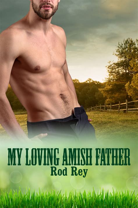 gay sex incest stories|My Loving Amish Father by Rod Rey